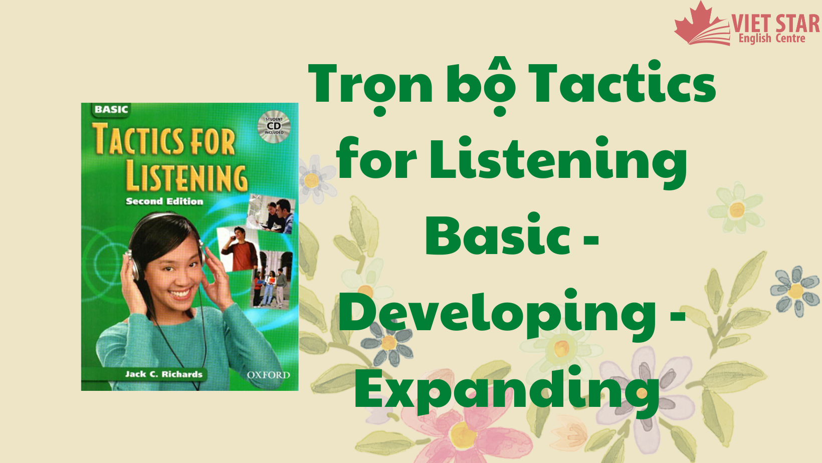 Trọn bộ Tactics for Listening Basic - Developing - Expanding