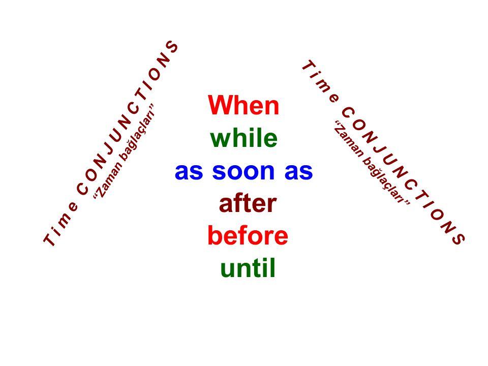 Cách dùng When – Until – While – Before – After