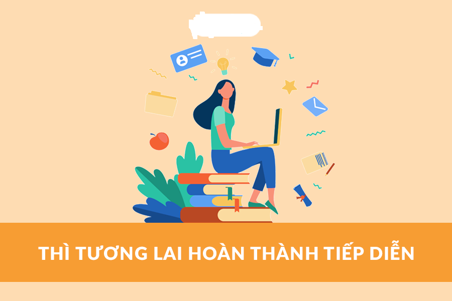 FUTURE CONTINUOUS TENSE - THÌ TƯƠNG LAI TIẾP DIỄN