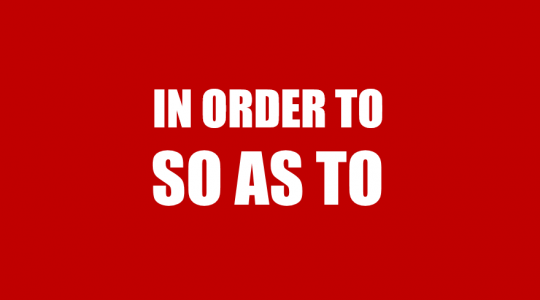 CÁCH SỬ DỤNG IN ORDER T0/SO AS TO VÀ SO THAT