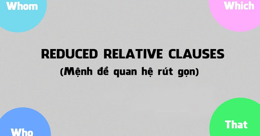 MỆNH ĐỀ QUAN HỆ (RELATIVE CLAUSES) ( PHẦN 2)