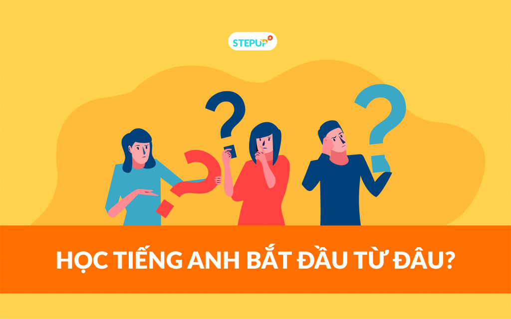 VÀI LỜI KHUYÊN CHO NHỮNG BẠN MỚI BẮT ĐẦU HỌC TIẾNG ANH