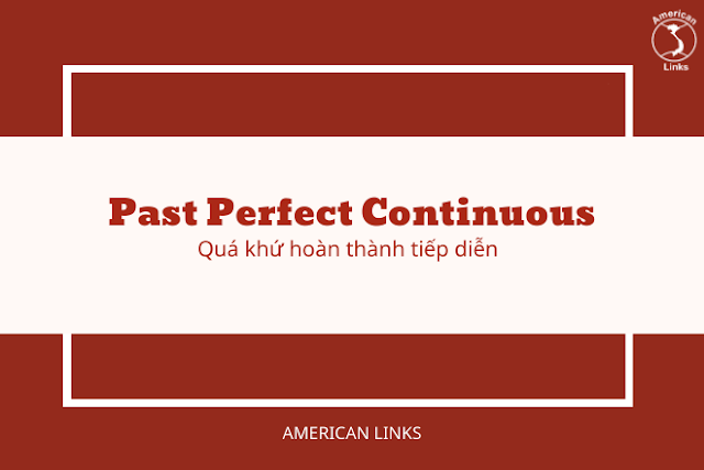 PAST PERFECT CONTINUOUS TENSE