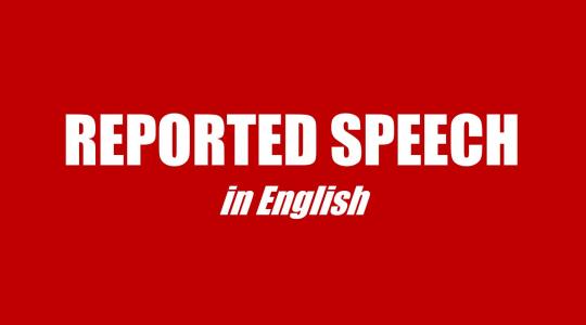 REPORTED SPEECH_ CÂU TƯỜNG THUẬT (PART 1)