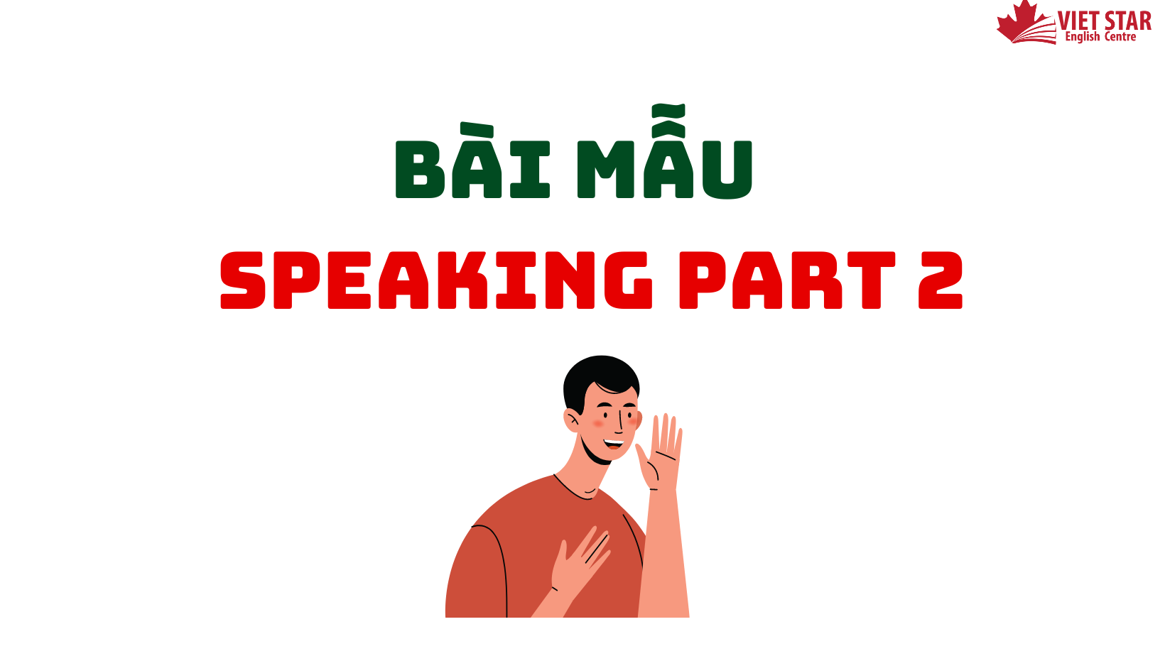 BÀI MẪU SPEAKING PART 2, 3: DESCRIBE AN OCCASION YOU WORE THE BEST CLOTHES