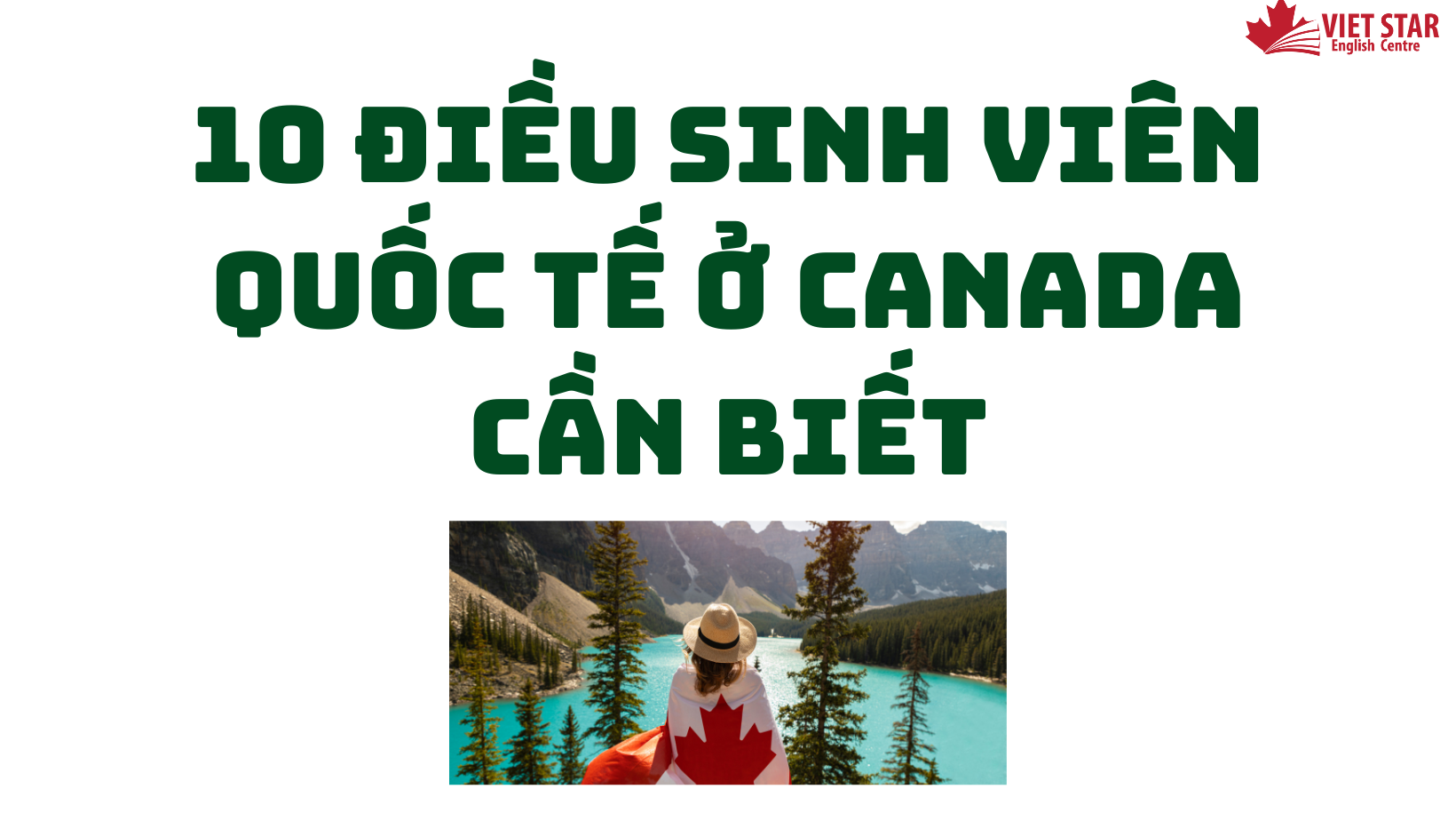10 ĐIỀU SINH VIÊN QUỐC TẾ Ở CANADA CẦN BIẾT