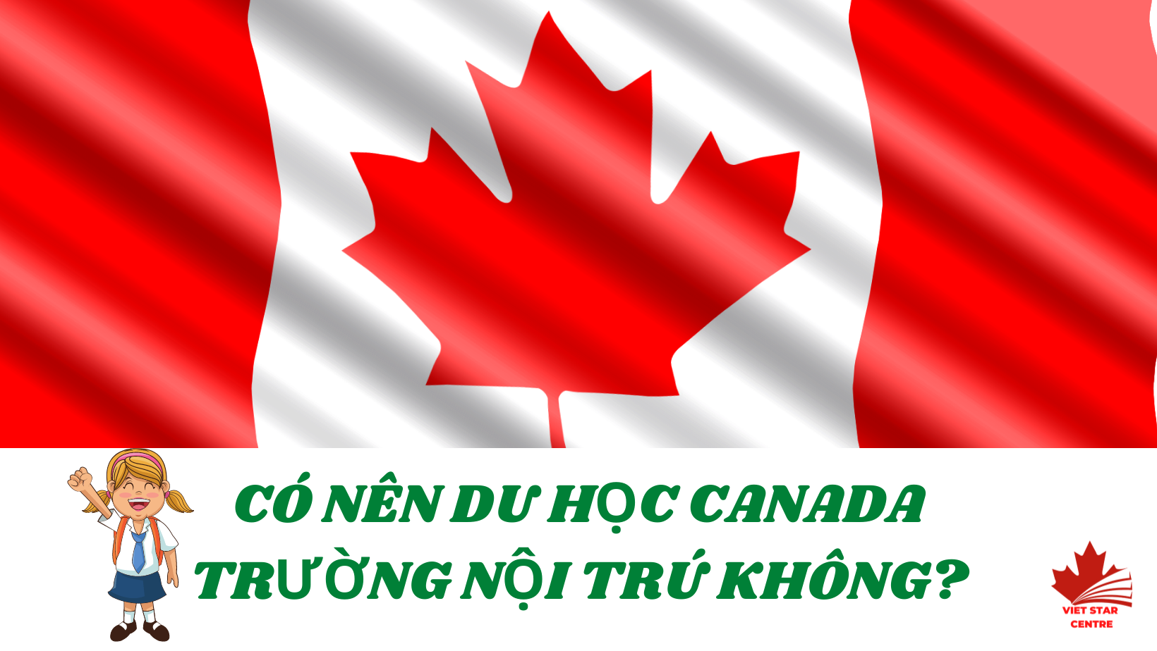 CÓ NÊN DU HỌC CANADA TRƯỜNG NỘI TRÚ KHÔNG?
