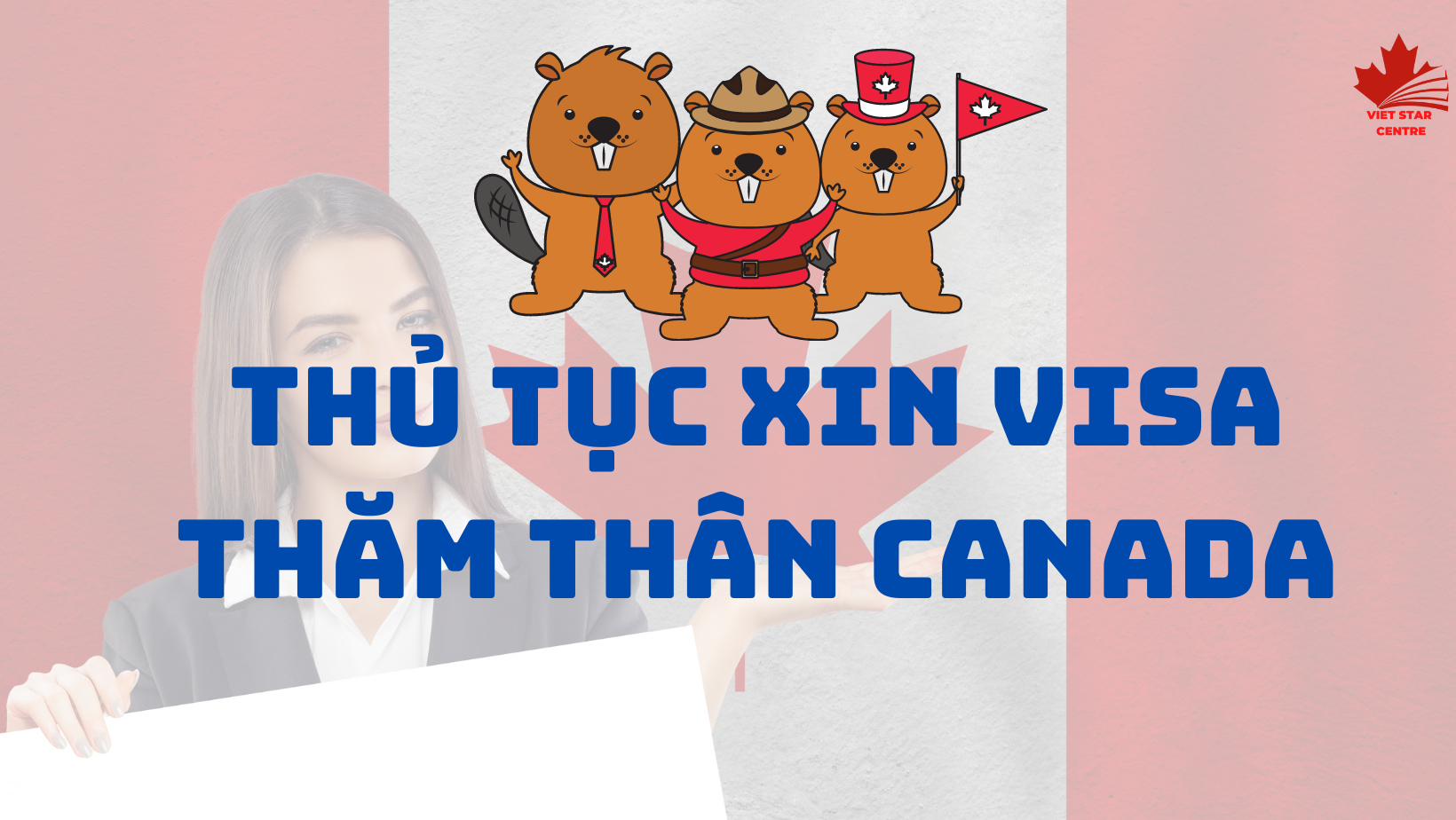 THỦ TỤC XIN VISA THĂM THÂN CANADA