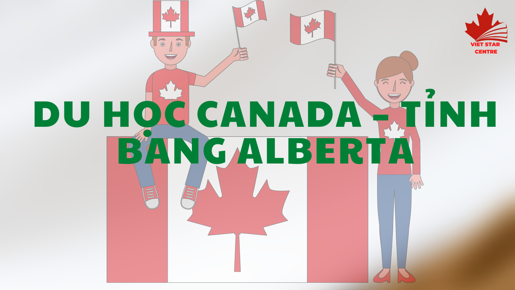 DU HỌC CANADA – TỈNH BANG ALBERTA