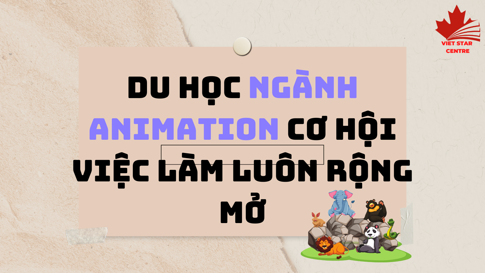 DU HỌC CANADA NGÀNH ANIMATION CƠ HỘI VIỆC LÀM LUÔN RỘNG MỞ