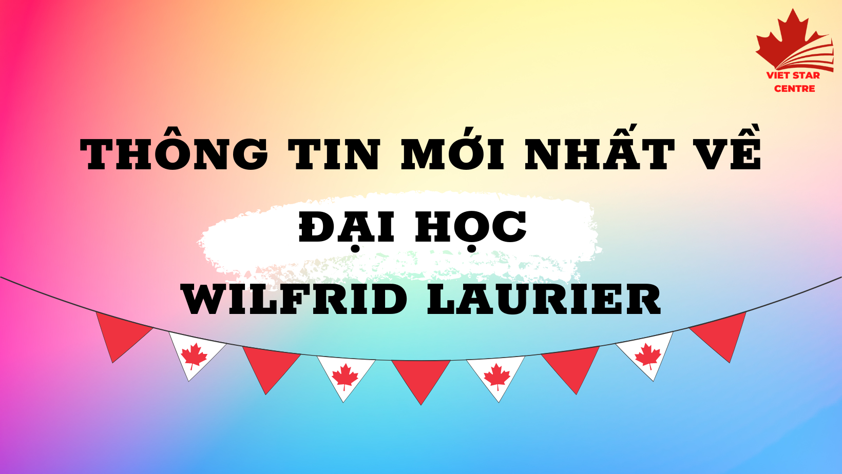 THÔNG TIN MỚI NHẤT VỀ ĐẠI HỌC WILFRID LAURIER, TỈNH ONTARIO 2023