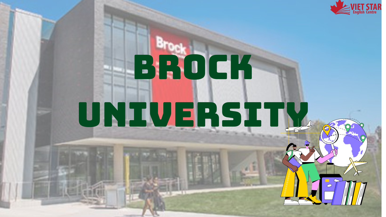 BROCK UNIVERSITY - HỌC TẬP TẠI CỬA NGÕ GIAO THƯƠNG KHU VỰC BẮC MỸ TẠI SAO KHÔNG?