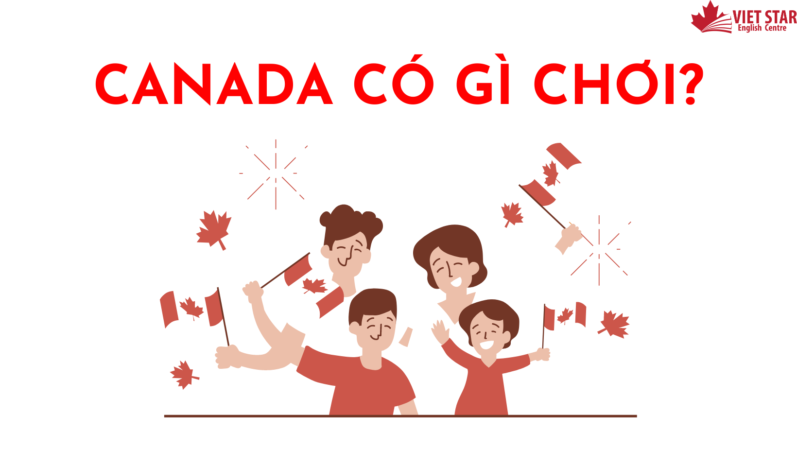 CANADA CÓ GÌ CHƠI: CÁC ĐỊA DANH NỔI TIẾNG