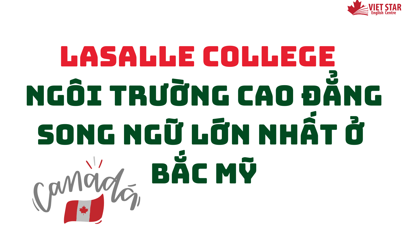 LASALLE COLLEGE - NGÔI TRƯỜNG CAO ĐẲNG SONG NGỮ LỚN NHẤT Ở BẮC MỸ