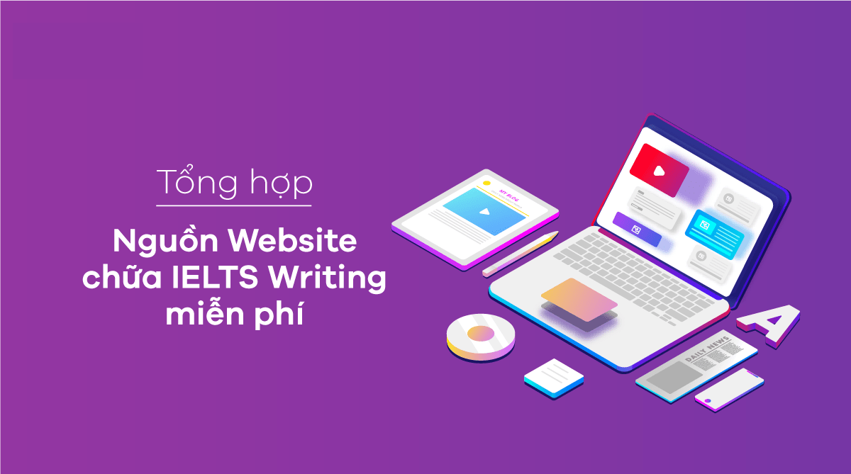 ửa bài Writing online ở đâu? Review trang web sửa lỗi IELTS Writing phổ biến (miễn phí + trả phí)