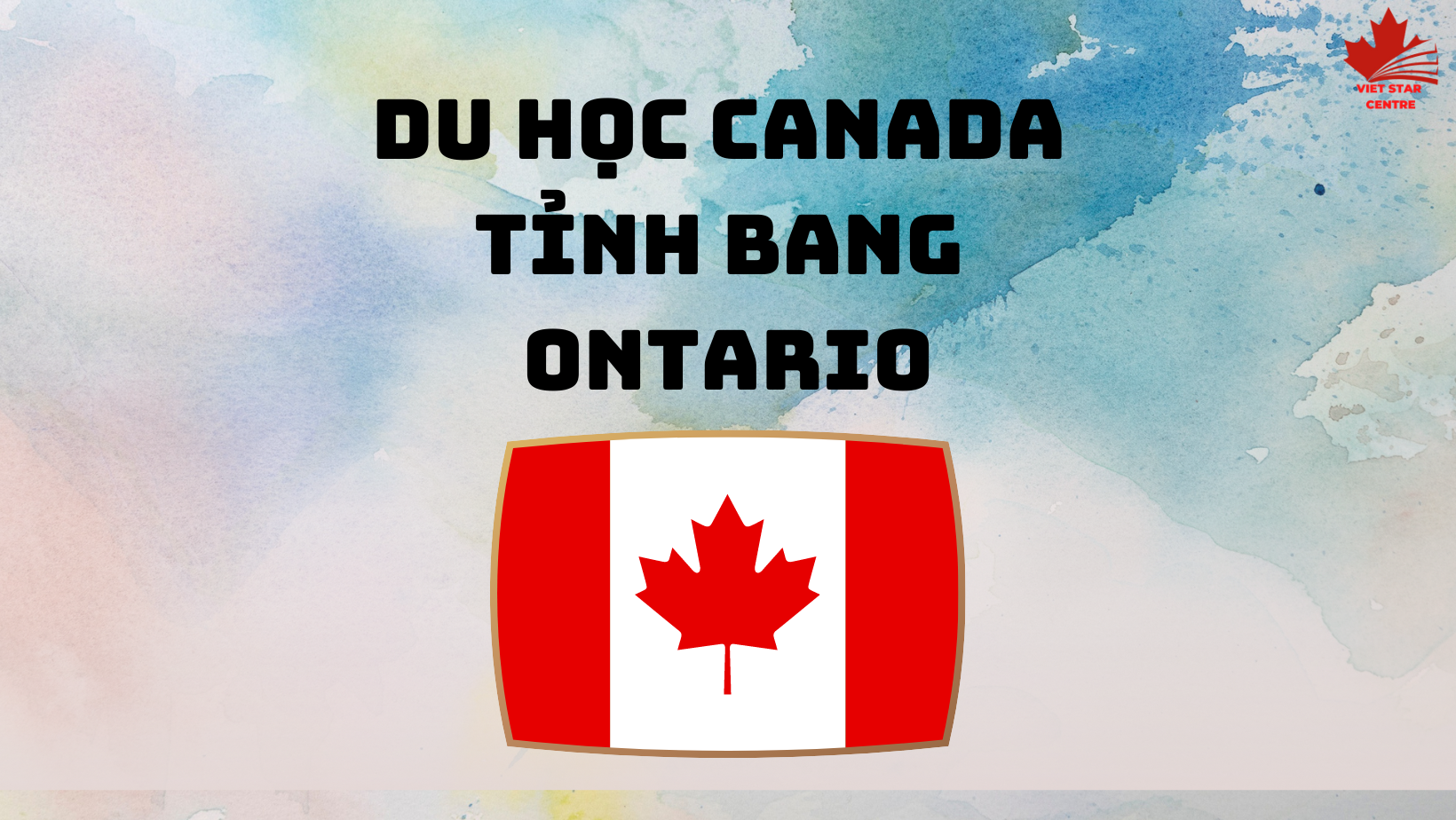 DU HỌC CANADA – TỈNH BANG ONTARIO