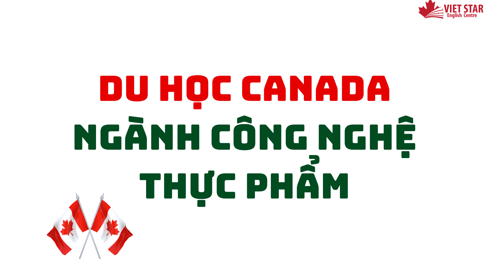 DU HỌC CANADA NGÀNH CÔNG NGHỆ THỰC PHẨM