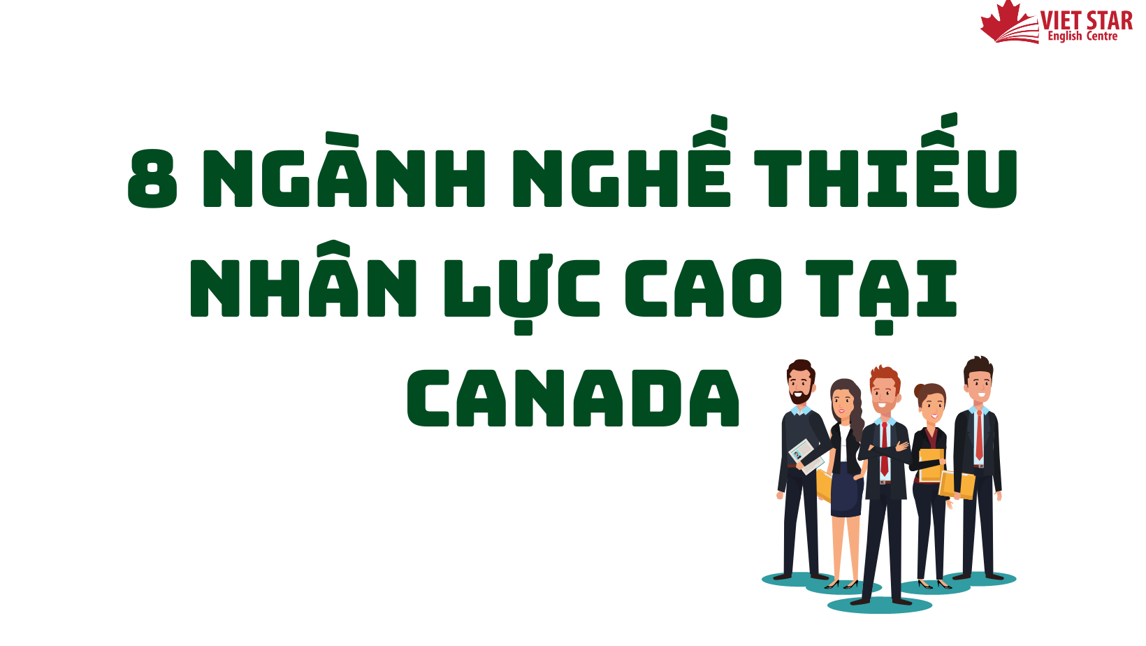 8 NGÀNH NGHỀ THIẾU NHÂN LỰC CAO TẠI CANADA