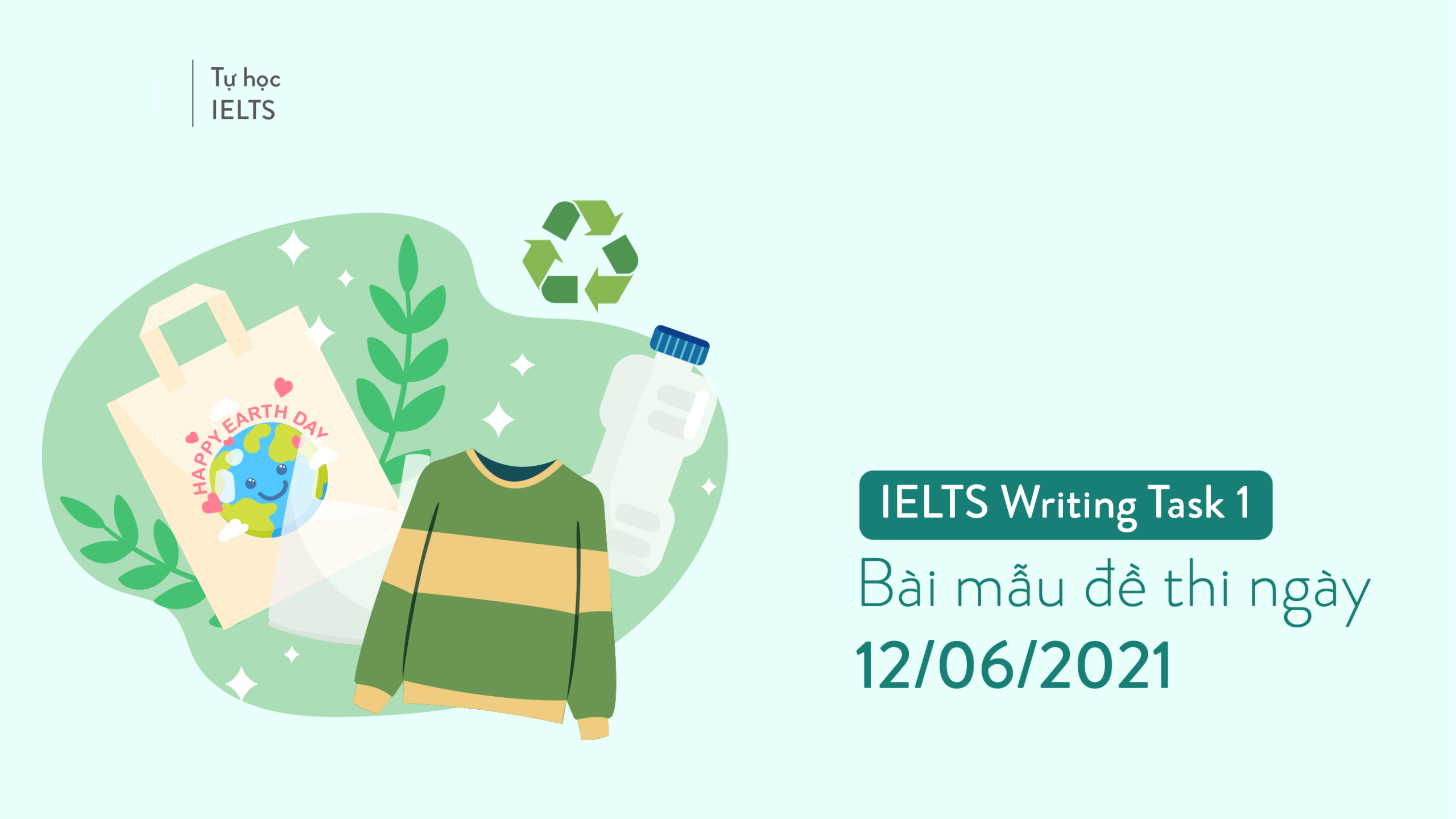 Bài mẫu đề IELTS Writing Task 1 và 2 ngày 12-06-2021