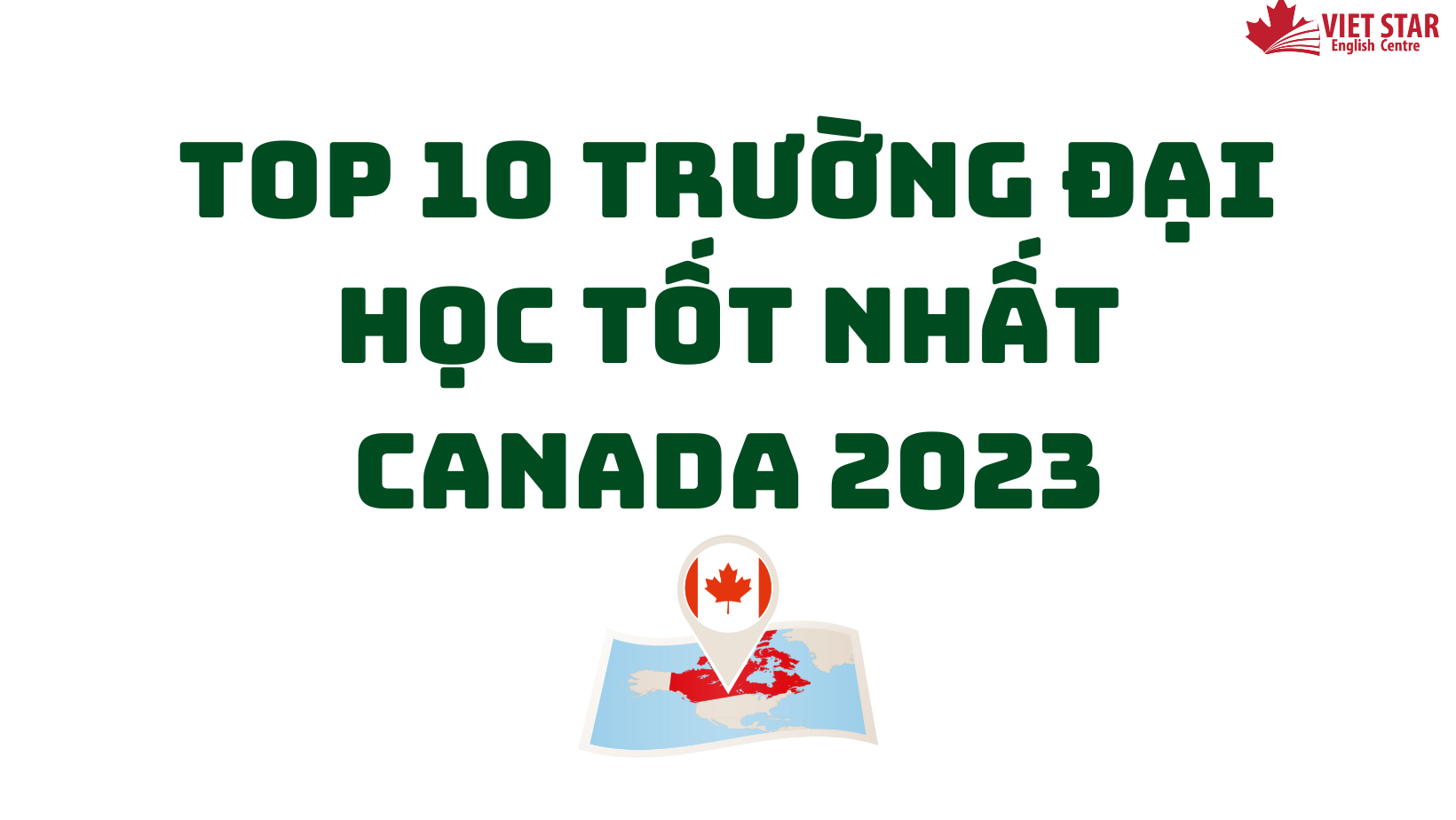 TOP 10 TRƯỜNG ĐẠI HỌC TỐT NHẤT CANADA 2023