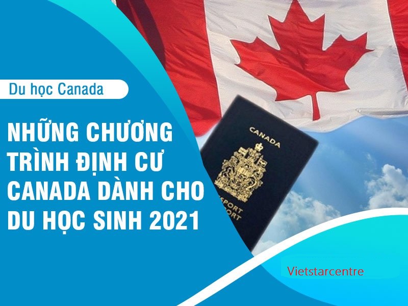 Những chương trình định cư Canada dành cho du học sinh 2021