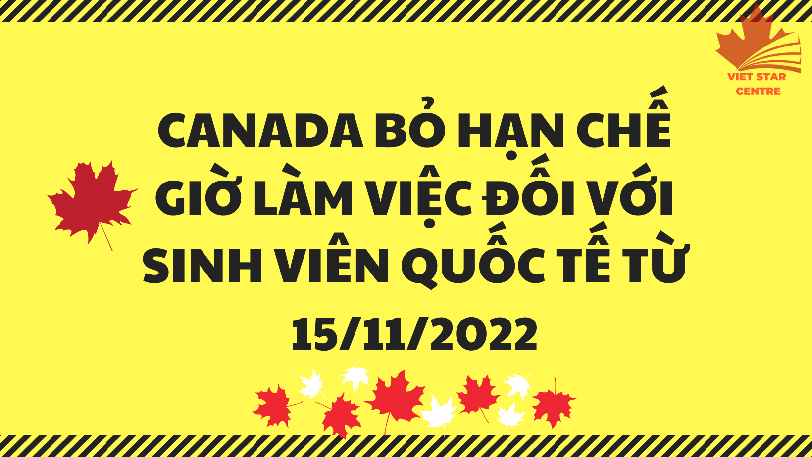 CANADA BỎ HẠN CHẾ GIỜ LÀM VIỆC ĐỐI VỚI SINH VIÊN QUỐC TẾ TỪ 15/11/2022