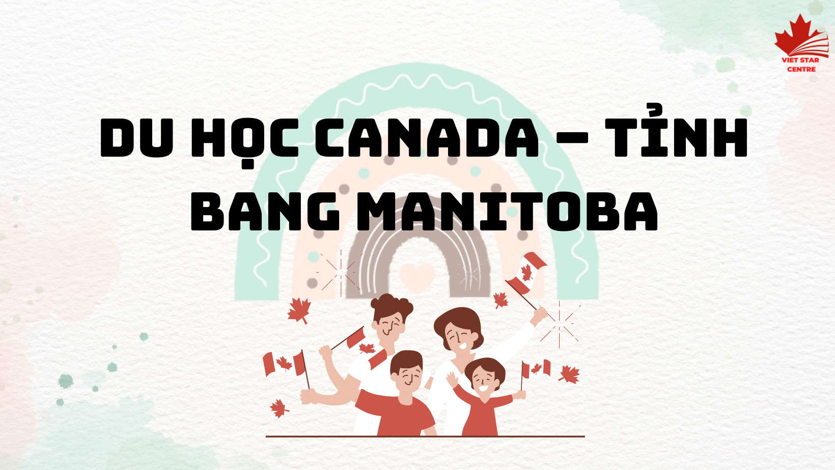DU HỌC CANADA – TỈNH BANG MANITOBA