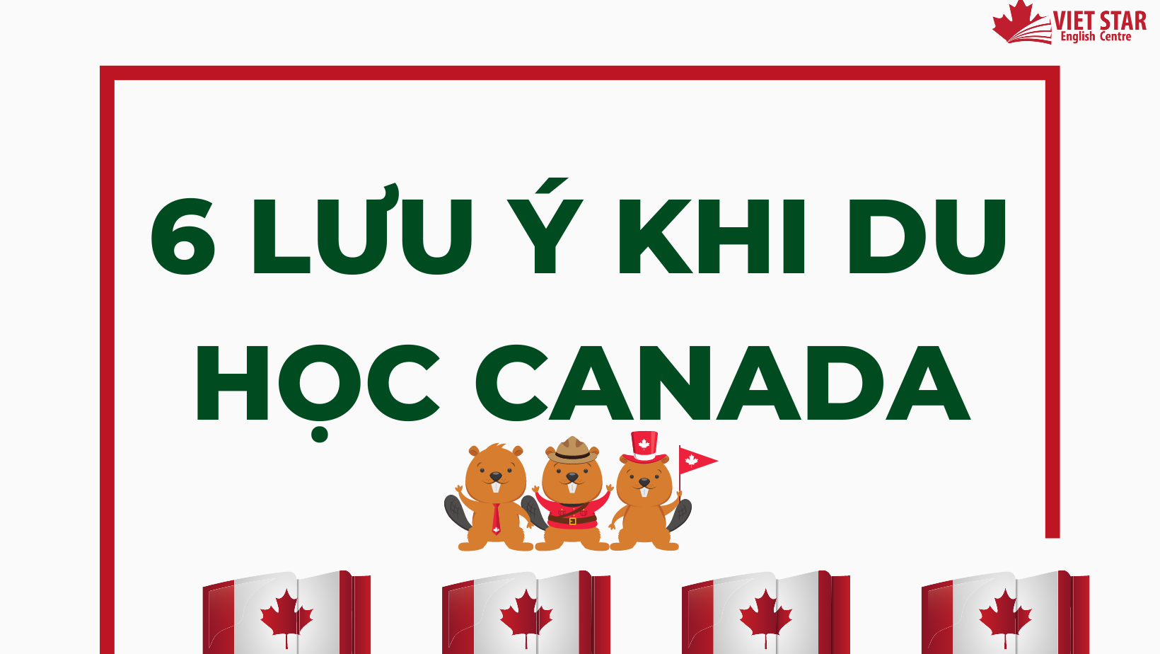 6 LƯU Ý KHI DU HỌC CANADA