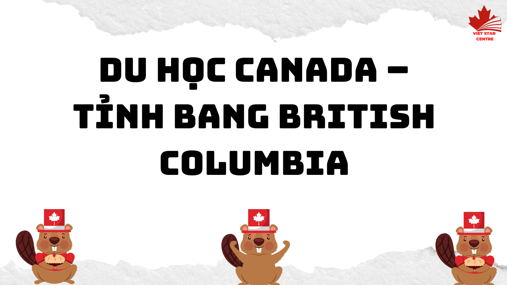 DU HỌC CANADA – TỈNH BANG BRITISH COLUMBIA