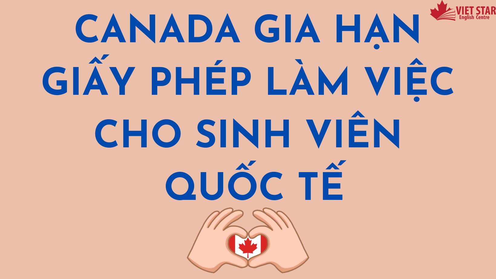 CANADA GIA HẠN GIẤY PHÉP LÀM VIỆC CHO SINH VIÊN QUỐC TẾ