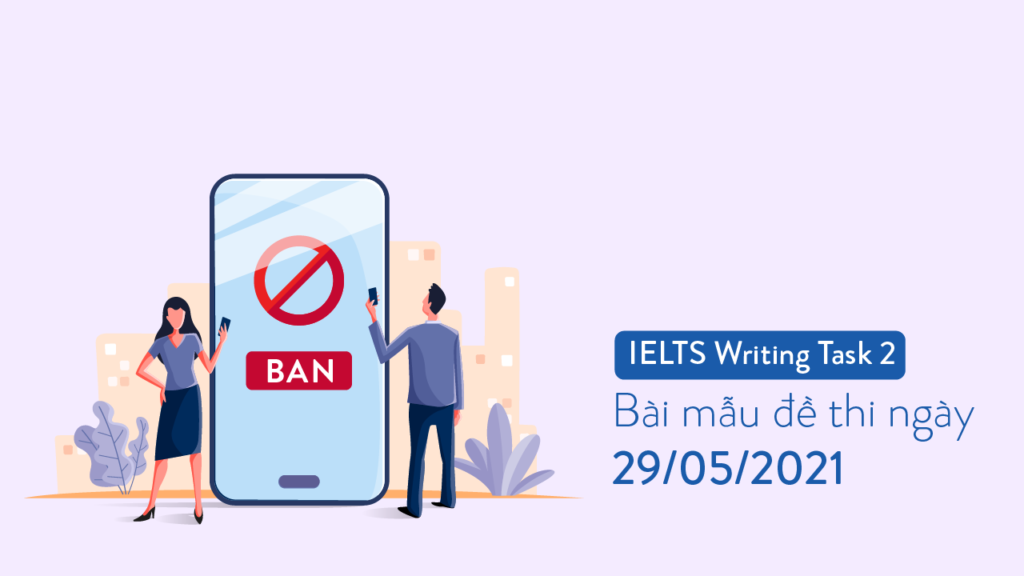 Bài mẫu đề IELTS Writing Task 1 và 2 ngày 29-05-2021