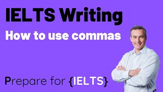 How to Use Commas Correctly in IELTS