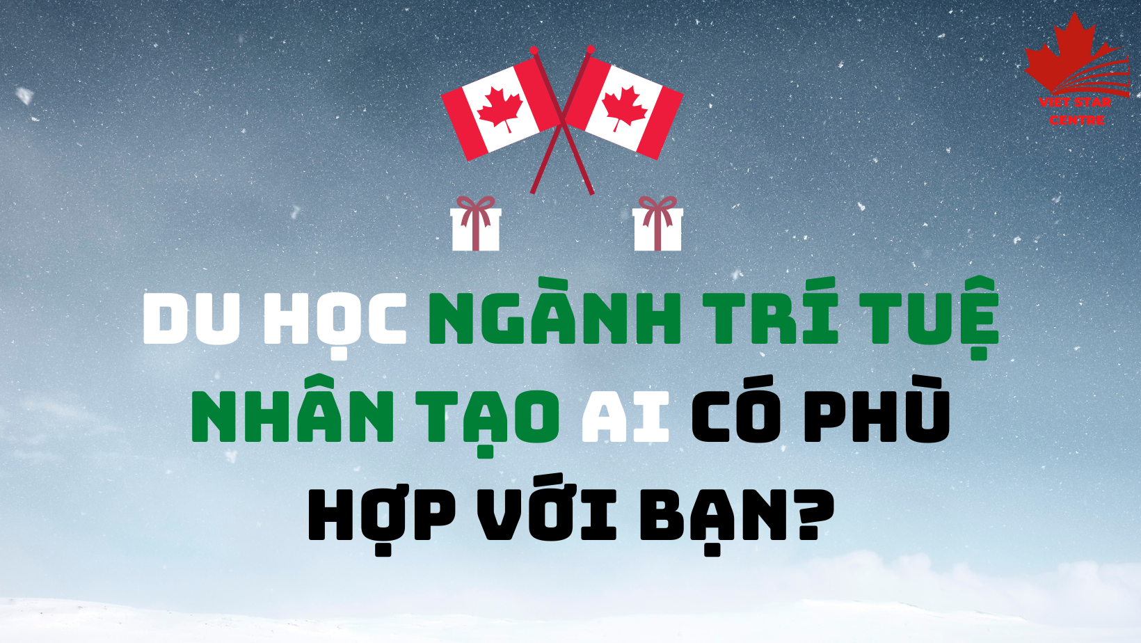 DU HỌC CANADA NGÀNH TRÍ TUỆ NHÂN TẠO AI CÓ PHÙ HỢP VỚI BẠN?