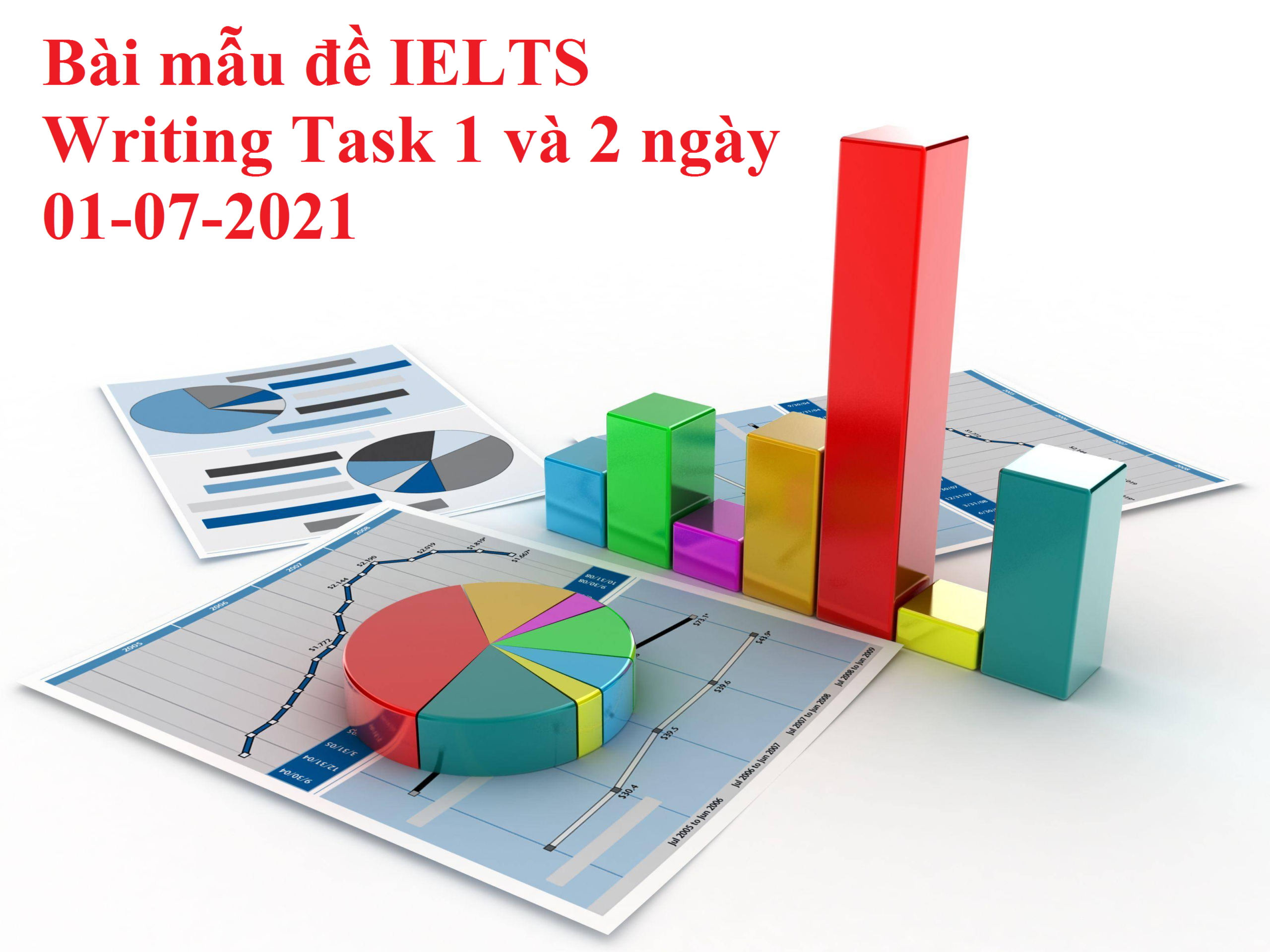 Bài mẫu đề IELTS Writing Task 1 và 2 ngày 01-07-2021